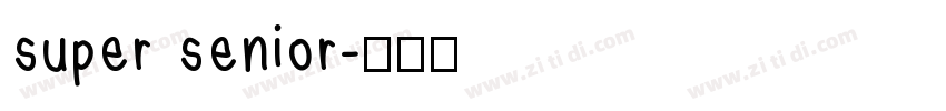 super senior字体转换